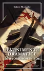 Evenimente dramatice in istoria romanilor