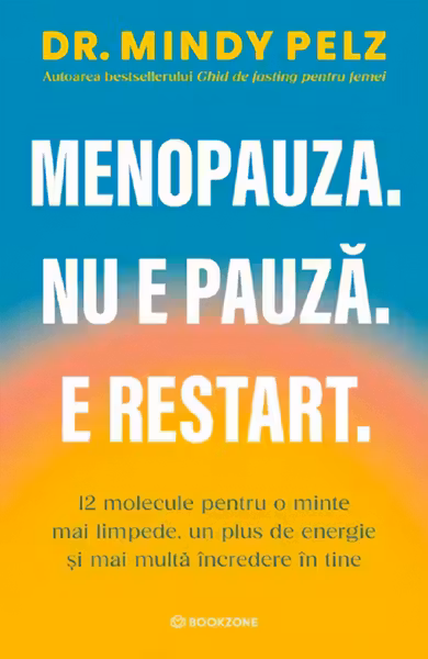 Menopauza. Nu e pauza. E restart. 12 molecule pentru o minte mai limpede, un plus de energie si mai multa incredere in tine