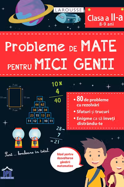 Probleme de mate pentru mici genii. Larousse - Clasa a 2-a