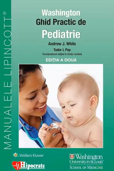 Ghid Practic de Pediatrie Washington editia 2 - Andrew White, Tudor L. Pop