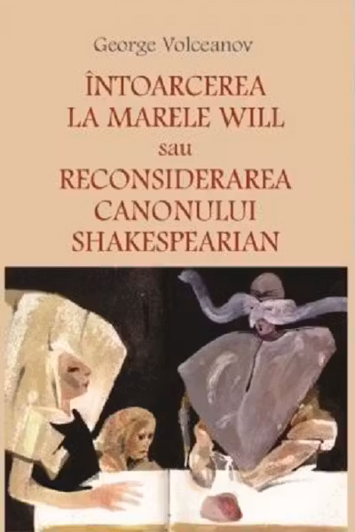 Intoarcerea la marele Will sau Reconsiderarea canonului shakespearian