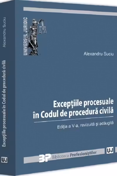 Exceptiile procesuale in Codul de procedura civila Ed.5