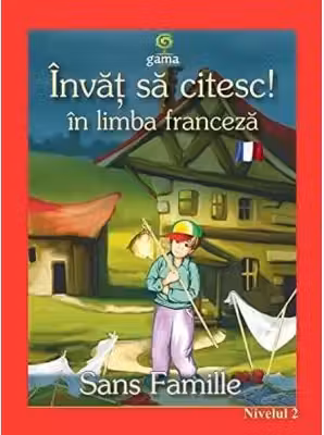 Invat sa citesc in limba franceza - Sans Famille