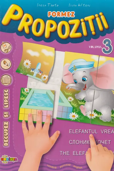Formez propozitii. Volumul III