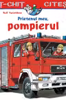 Prietenul meu, pompierul