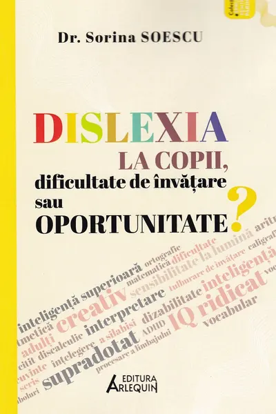 Dislexia la copii, dificultate de învățare sau oportunitate?