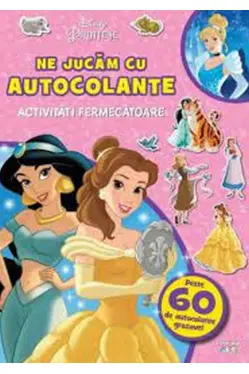 Disney Printese. Ne jucam cu autocolante