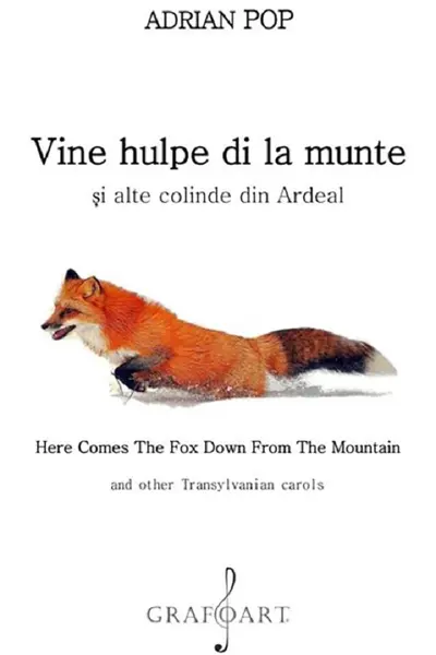Vine hulpe din la munte și alte colinde din Ardeal