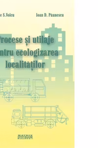Procese si utilaje pentru ecologizarea localitatilor