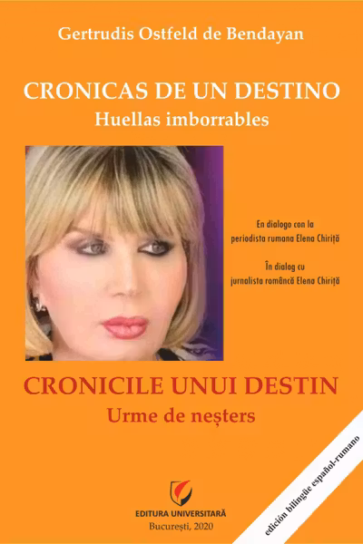Cronicas de un destino. Huellas imborrables / Cronicile unui destin. Urme de neșters