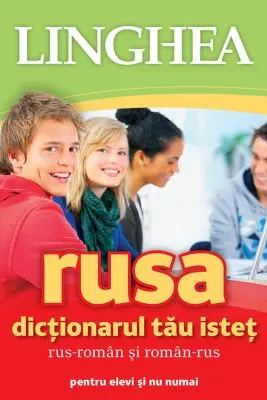 Rusa. Dictionarul tau istet rus-roman, roman-rus pentru elevi si nu numai