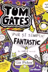 Tom Gates 5 Tom Gates este pur si simplu fantastic
