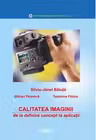 Calitatea imaginii de la definire concept la aplicatii