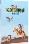 ISTORIA LUMII. MONGOLII