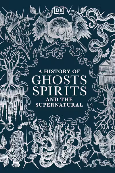 A History of Ghosts Spirits and the Supernatural