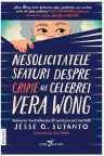 Nesolicitatele sfaturi despre crime ale celebrei Vera Wong
