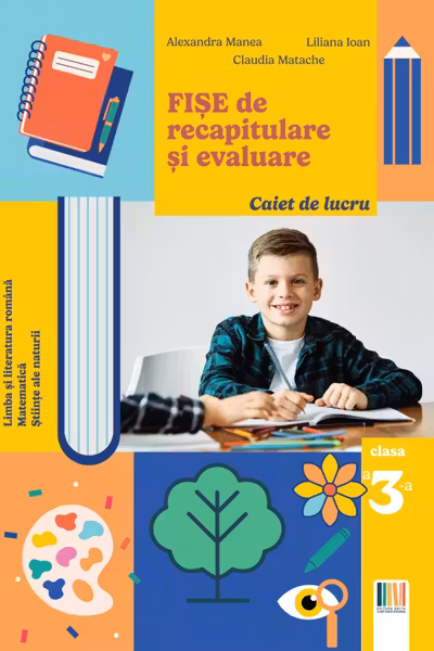 Fise de recapitulare si evaluare clasa a 3-a