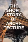 The Short Story of Architecture