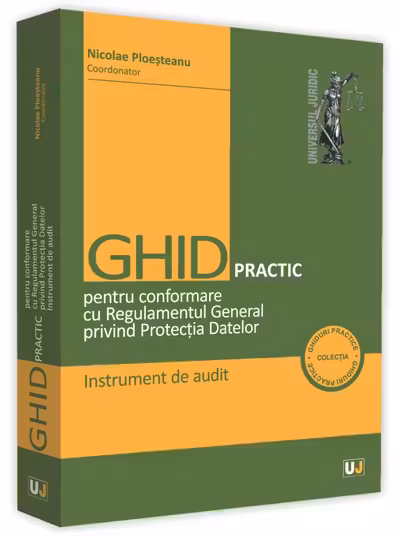 Ghid practic pentru conformare cu Regulamentul General privind Protectia Datelor