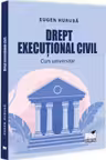 Drept execuțional civil. Curs universitar