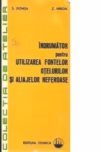 Indrumator pentru utilizarea fontelor, otelurilor si aliajelor neferoase