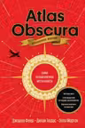 Atlas Obscura. Самые необыкновенные места планеты