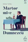 Martor mi-e Dumnezeu