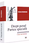 Drept penal. Partea speciala. Infractiuni contra persoanei. Infractiuni contra patrimoniului. Infractiuni privind autoritatea si frontiera de stat