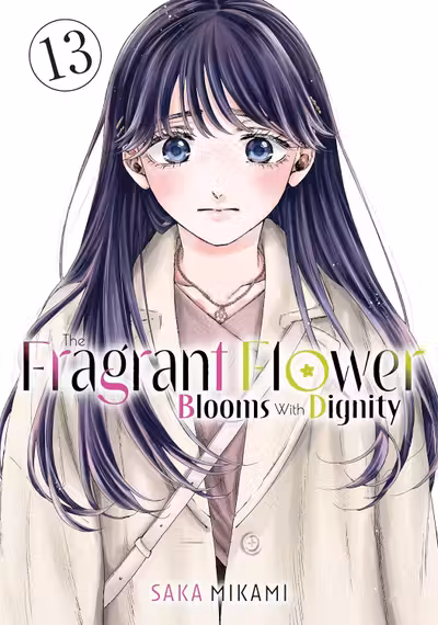 The Fragrant Flower Blooms With Dignity - Volume 13