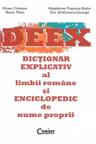 DEEX. Dictionar explicativ al limbii romane si enciclopedic de nume proprii