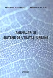 Amenajari si sisteme de utilitati urbane
