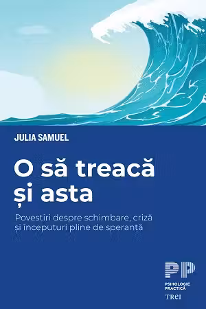 O sa treaca si asta