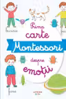PRIMA CARTE MONTESSORI DESPRE EMOTII