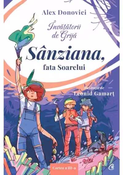Invatatorii de Grija - Sanziana, fata Soarelui