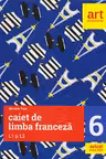 Caiet de limba franceză L1 si L2 - Clasa a 6