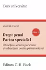 Drept penal. Partea speciala I. Infracțiuni contra persoanei și infracțiuni contra patrimoniului. Ediția 10