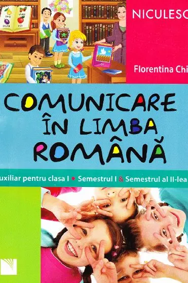 Comunicare în limba română Cls. 1 Sem 1+2