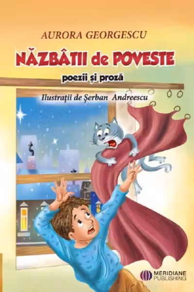Năzbâtii de poveste. Poezii și proză