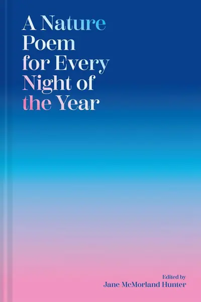 A Nature Poem for Every Night of the Year