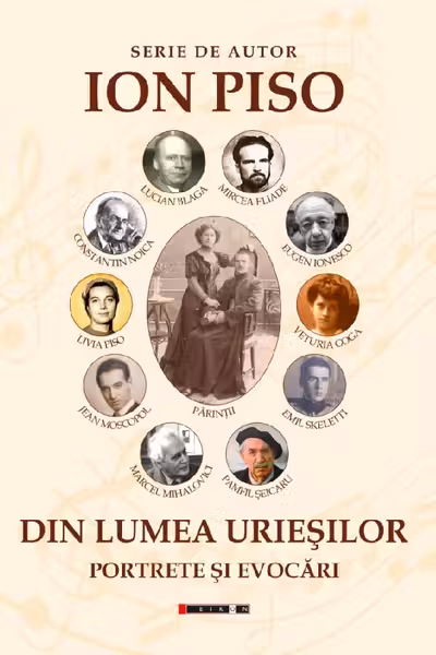 Din lumea uriașilor. Portrete și evocări