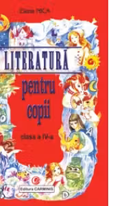 Literatura pentru copii. Clasa a IV-a