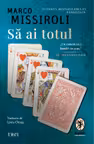 Sa ai totul