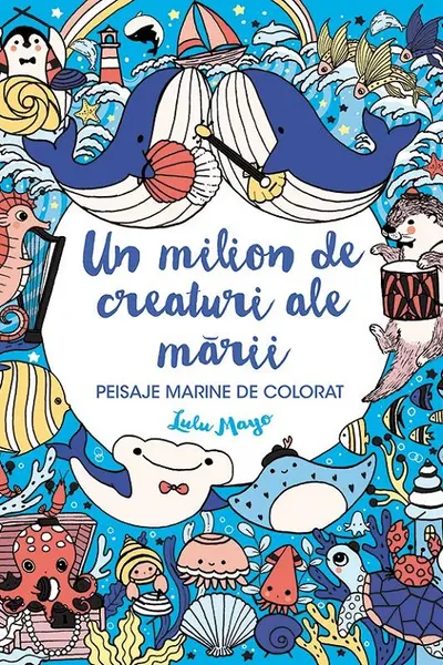 Un milion de creaturi ale marii. Peisaje marine de colorat