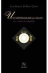 Un gentleman la masa. Mic tratat de eleganta