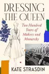 Dressing the Queen