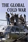 The Global Cold War: Third World Interventions and the Making of Our Times