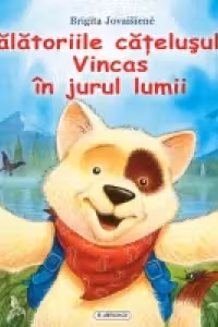 Calatoriile catelusului Vincas in jurul lumii