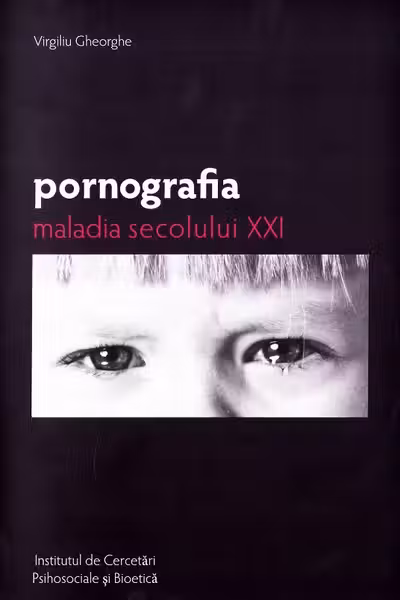 Pornografia, maladia secolului XXI