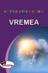 Sunt mic si vreau sa aflu Vremea