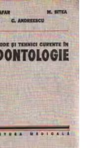 Metode si tehnici curente in Odontologie